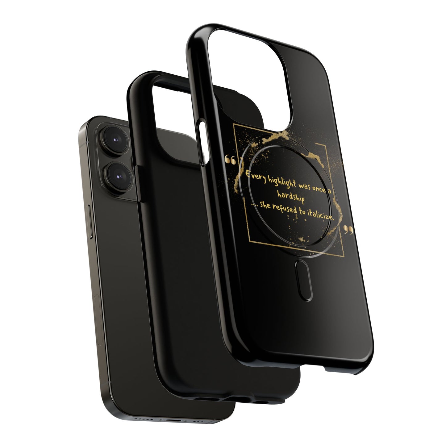 Highlight Phone Case — "Every Highlight Was Once a Hardship" Magnetic Tough Case