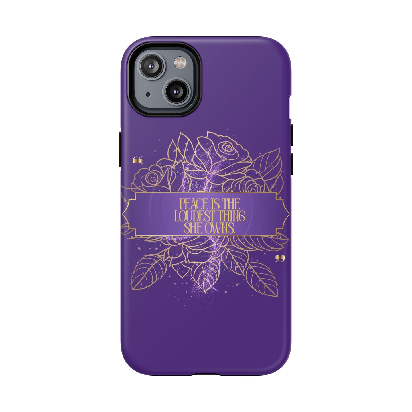 Peace is the loudest... Floral Purple Banner Tough Magnetic Phone Case