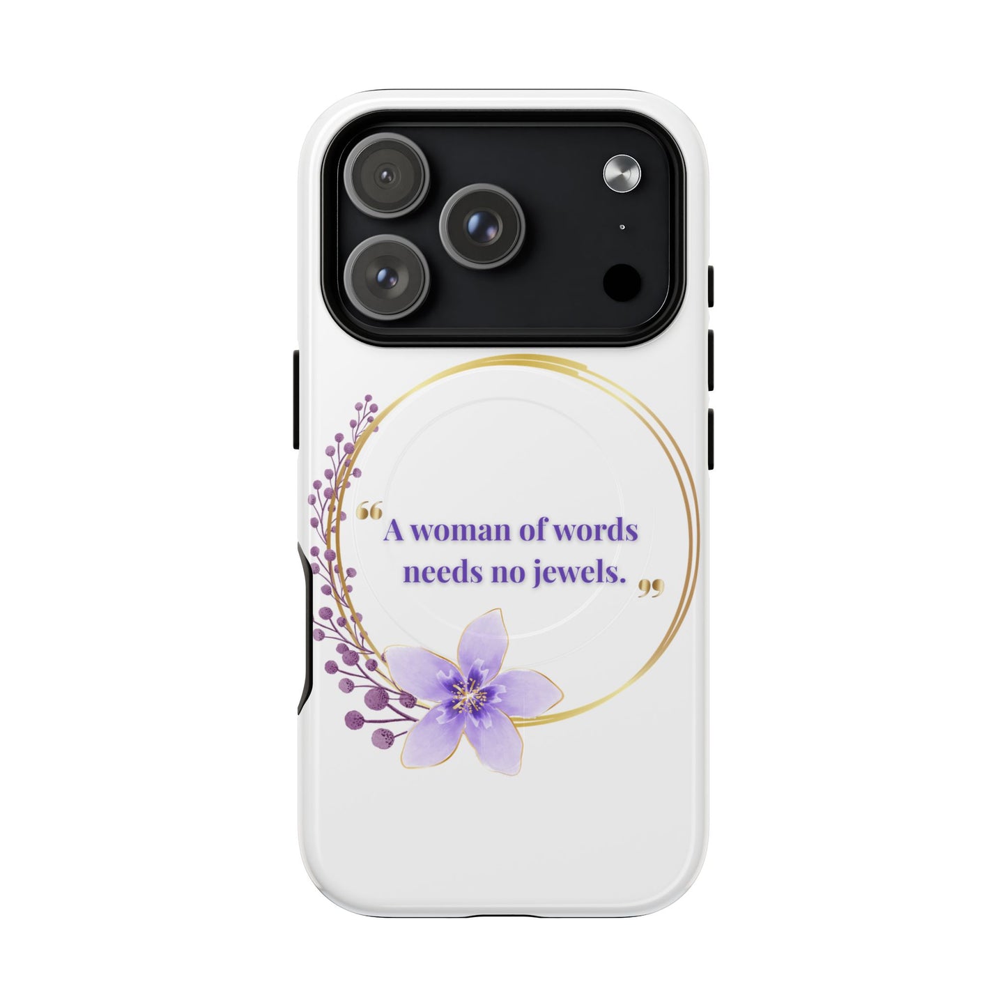 Phone Case — “A Woman of Words Needs No Jewels” Floral Magnetic Tough Case