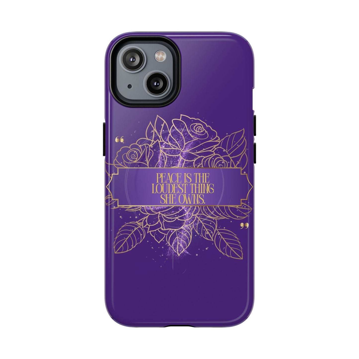 Peace is the loudest... Floral Purple Banner Tough Magnetic Phone Case