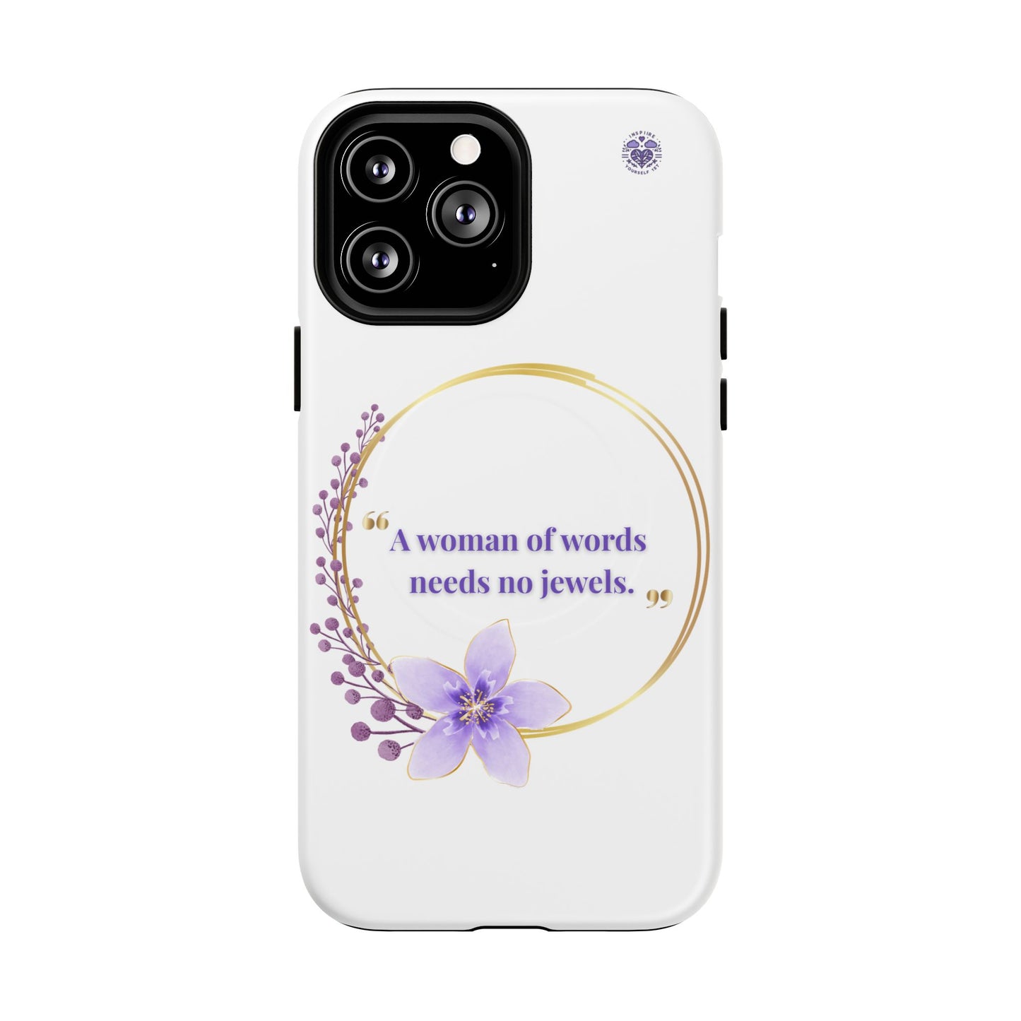 Phone Case — “A Woman of Words Needs No Jewels” Floral Magnetic Tough Case
