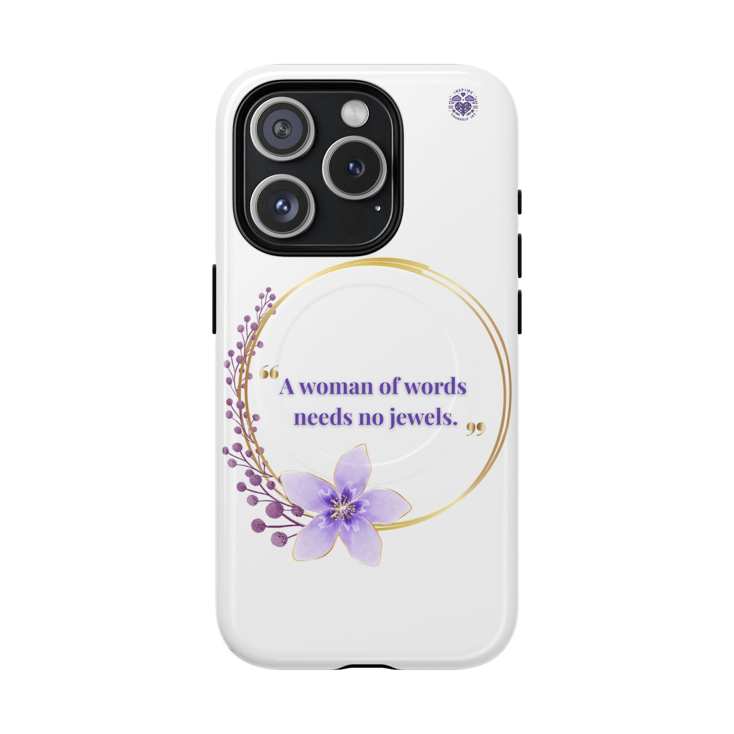 Phone Case — “A Woman of Words Needs No Jewels” Floral Magnetic Tough Case