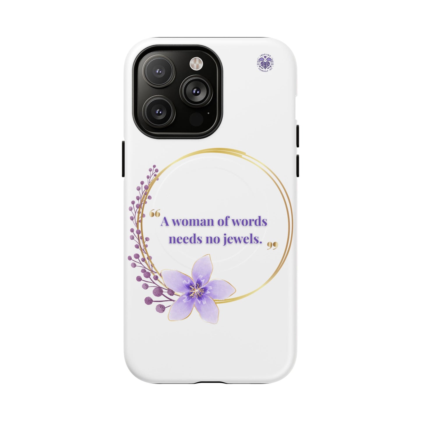 Phone Case — “A Woman of Words Needs No Jewels” Floral Magnetic Tough Case