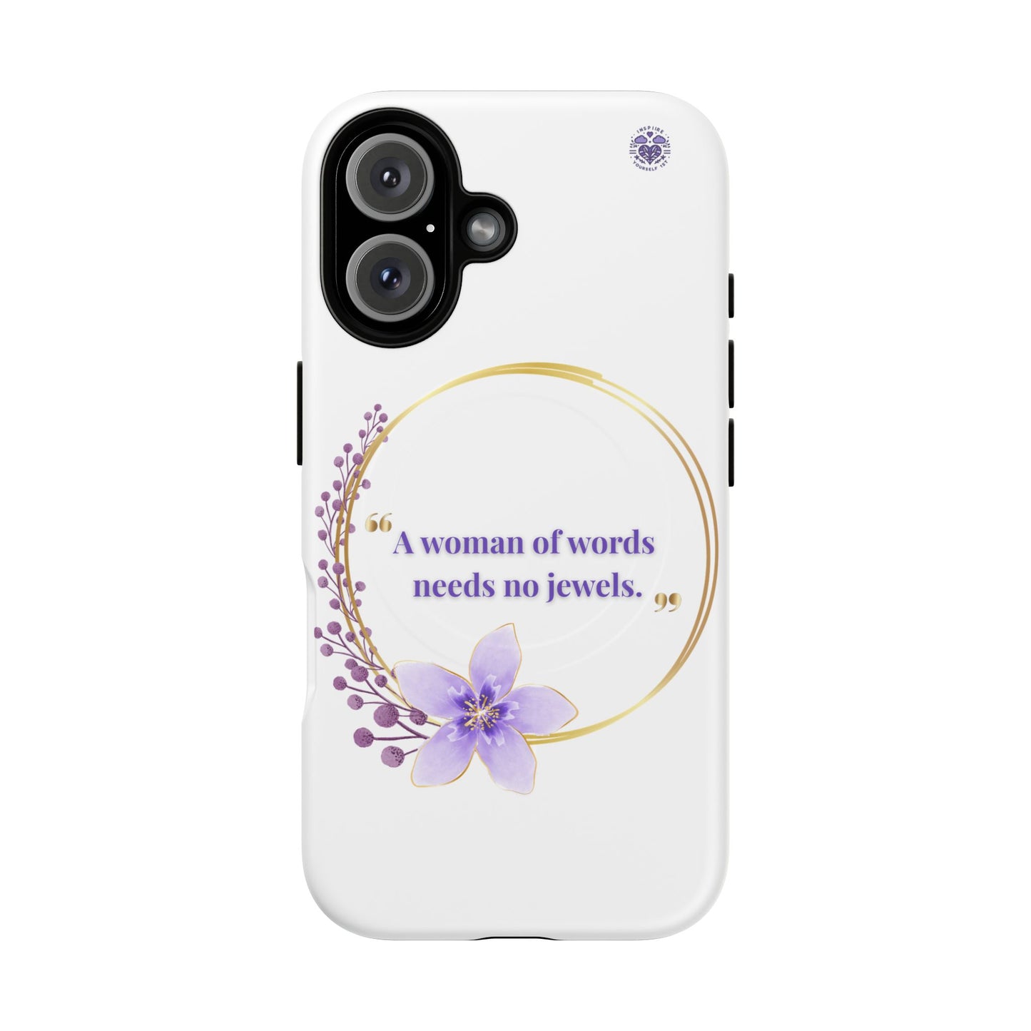 Phone Case — “A Woman of Words Needs No Jewels” Floral Magnetic Tough Case